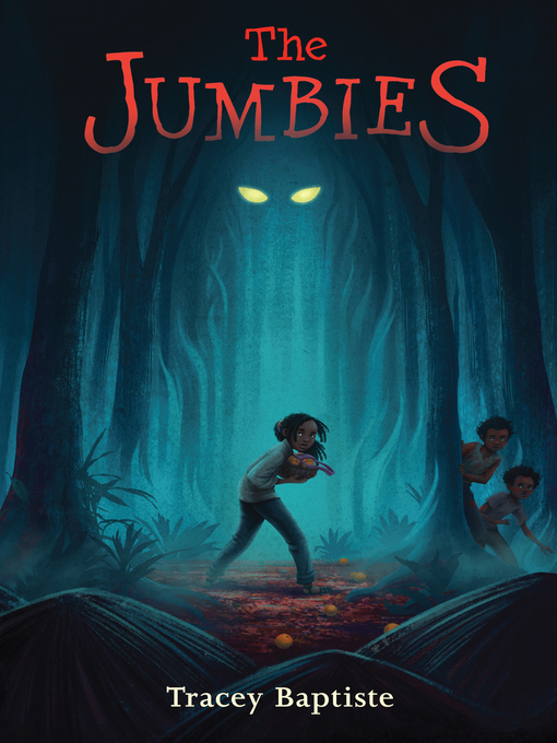 Title details for The Jumbies by Tracey Baptiste - Wait list